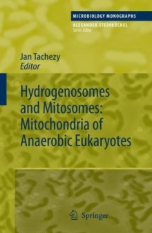 Hydrogenosomes and Mitosomes: Mitochondria of Anaerobic Eukaryotes