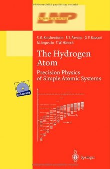 The Hydrogen Atom: Precision Physics of Simple Atomic Systems