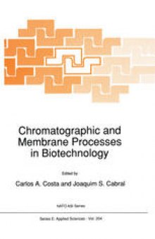 Chromatographic and Membrane Processes in Biotechnology