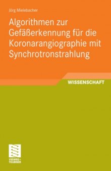 Algorithmen zur Gefaerkennung fur die Koronarangiographie mit Synchrotronstrahlung