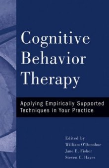 Cognitive Behavior Therapy: Applying Empirically Supported Techniques in Your Practice