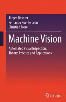 Machine Vision: Automated Visual Inspection: Theory, Practice and Applications