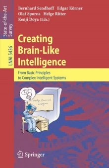 Creating Brain-Like Intelligence: From Basic Principles to Complex Intelligent Systems