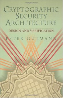 Cryptographic Security Architecture: Design and Verification