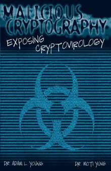 Malicious Cryptography: Exposing Cryptovirology