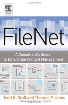 FileNet: A Consultant's Guide to Enterprise Content Management