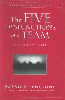 The Five Dysfunctions of a Team: A Leadership Fable (J-B Lencioni Series)