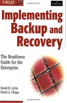 Implementing Backup and Recovery: The Readiness Guide for the Enterprise