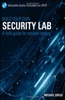 Build Your Own Security Lab: A Field Guide for Network Testing