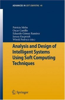 Analysis and Design of Intelligent Systems using Soft Computing Techniques