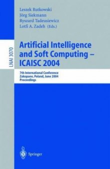 Artificial Intelligence and Soft Computing - ICAISC 2004: 7th International Conference, Zakopane, Poland, June 7-11, 2004. Proceedings