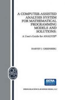 A Computer-Assisted Analysis System for Mathematical Programming Models and Solutions: A User’s Guide for ANALYZE(c) 