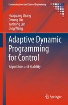 Adaptive Dynamic Programming for Control: Algorithms and Stability