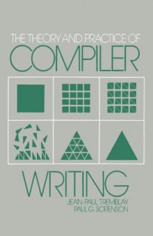 The Theory and Practice of Compiler Writing