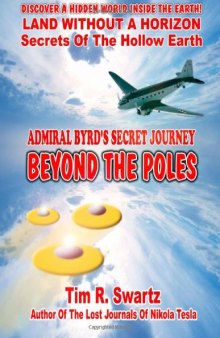 Admiral Byrd's Secret Journey Beyond The Poles