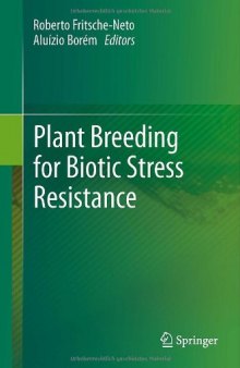 Plant Breeding for Biotic Stress Resistance