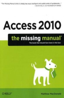 Access 2010: The Missing Manual