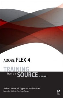 Adobe Flex 4: Training from the Source, Volume 1