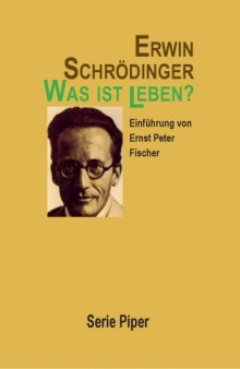 Was ist Leben? - Die lebende Zelle mit den Augen des Physikers betrachtet