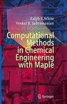 Computational methods in chemical engineering with Maple