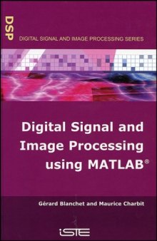 Digital Signal and Image Processing Using MATLAB (Digital Signal & Image Processing Series (ISTE-DSP))