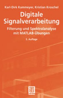 Digitale Signalverarbeitung: Filterung und Spektralanalyse mit MATLAB-Übungen