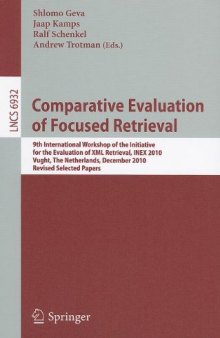 Comparative Evaluation of Focused Retrieval: 9th International Workshop of the Inititative for the Evaluation of XML Retrieval, INEX 2010, Vugh, The Netherlands, December 13-15, 2010, Revised Selected Papers