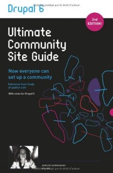 Drupal 6: Ultimate Community Site Guide  