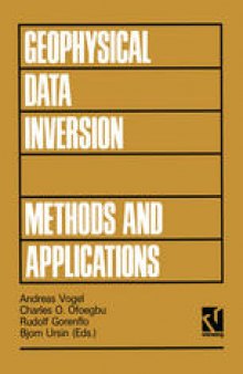 Geophysical Data Inversion Methods and Applications: Proceedings of the 7th International Mathematical Geophysics Seminar held at the Free University of Berlin, February 8–11, 1989