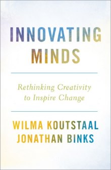 Innovating Minds: Rethinking Creativity to Inspire Change