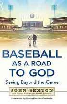 Baseball as a road to God : seeing beyond the game