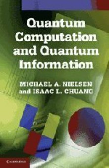 Quantum Computation and Quantum Information: 10th Anniversary Edition