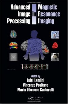 Advanced Image Processing in Magnetic Resonance Imaging 