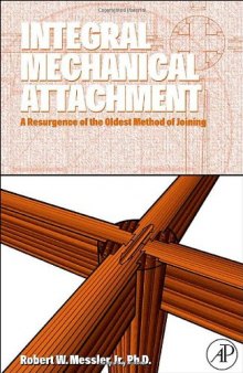 Integral Mechanical Attachment: A Resurgence of the Oldest Method of Joining