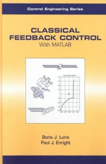 Classical Feedback Control: With MATLAB (Automation and Control Engineering)  