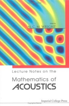 Lecture Notes On The Mathematics Of Acoustics