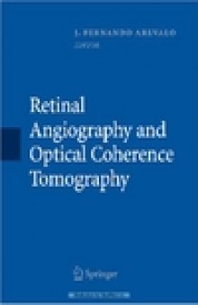 Retinal Angiography and Optical Coherence Tomography