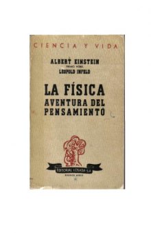 La fisica aventura del pensamiento. El desarrollo de las ideas desde los primeros conceptos hasta la relatividad y los cuantos  Spanish