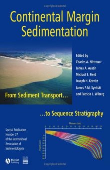 Continental Margin Sedimentation: From Sediment Transport to Sequence Stratigraphy