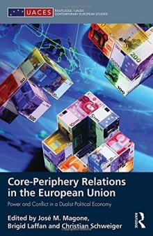 Core-periphery Relations in the European Union: Power and Conflict in a Dualist Political Economy