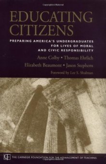 Educating Citizens: Preparing America's Undergraduates for Lives of Moral and Civic Responsibility (JB-Carnegie Foundation for the Adavancement of Teaching)