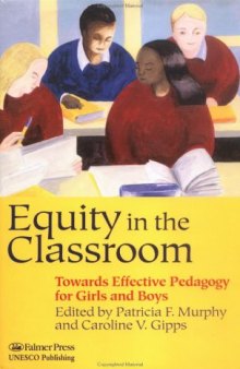 Equity in the Classroom: Towards Effective Pedagogy for Girls and Boys