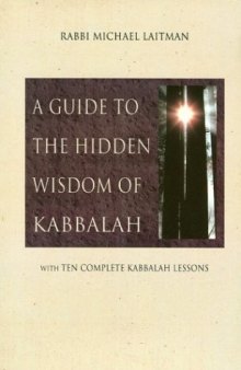 A Guide to the Hidden Wisdom of Kabbalah