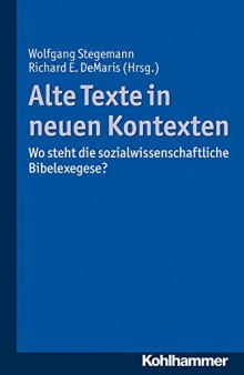 Alte Texte in neuen Kontexten: Wo steht die sozialwissenschaftliche Bibelexegese?