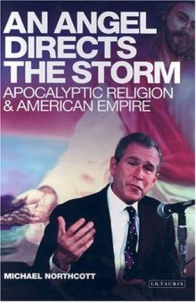 An Angel Directs the Storm: Apocalyptic Religion and American Empire