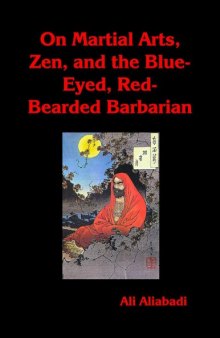 On Martial Arts, Zen, and the Blue-Eyed, Red-Bearded Barbarian