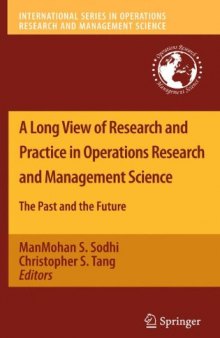 A Long View of Research and Practice in Operations Research and Management Science: The Past and the Future