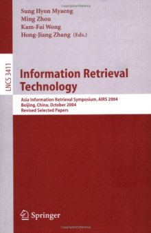 Information Retrieval Technology: Asia Information Retrieval Symposium, AIRS 2004, Beijing, China, October 18-20, 2004. Revised Selected Papers