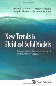 New Trends in Fluid and Solid Models: Proceedings of the International Conference in Honour of Brian Straughan, Vietri sul Mare (SA) Italy, 28 February-1 March 2008