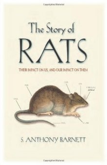 The Story of Rats: Their Impact on Us, and Our Impact on Them